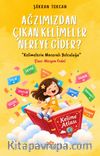 Ağzımızdan Çıkan Kelimeler Nereye Gider?