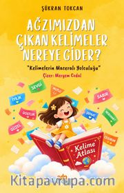 Ağzımızdan Çıkan Kelimeler Nereye Gider?