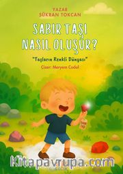 Sabır Taşı Nasıl Oluşur?