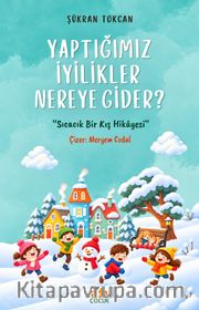 Yaptığımız İyilikler Nereye Gider?