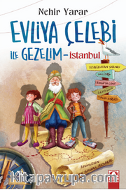 Evliya Çelebi İle Gezelim