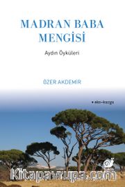 Madran Baba Mengisi <br /> Aydın Öyküleri
