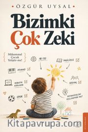 Bizimki Çok Zeki <br /> Mükemmel Çocuk Yetiştir-me