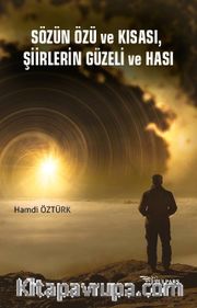 Sözün Özü ve Kısası, Şiirlerin Güzeli ve Hası
