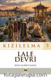 Kızılelma 5 / Lale Devri
