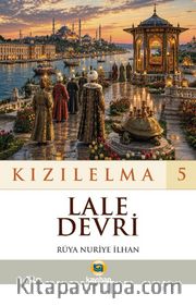 Kızılelma 5 / Lale Devri