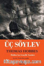 Üç Söylev <br /> Hobbes'un Gençlik Yazıları