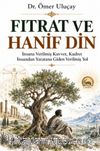 Fıtrat ve Hanif Din & İnsana Verilmiş Kuvvet, Kudret İnsandan Yaratana Giden Verilmiş Yol