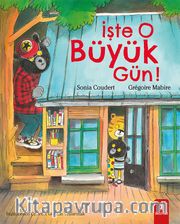 İşte O Büyük Gün!
