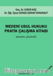 Medeni Usul Hukuku Pratik Çalışma Kitabı Tamamı Çözümlü
