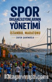 Spor Organizasyonlarının Yönetimi İstanbul Maratonu