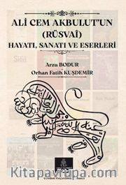 Ali Cem Akbulut'un (Rüsvaî) Hayatı Sanatı ve Eserleri