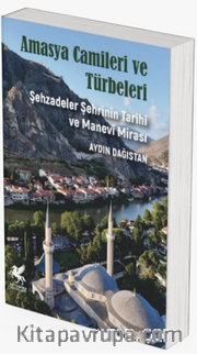 Amasya Camileri ve Türbeleri