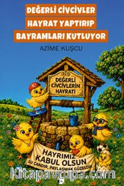Değerli Civcivler Hayrat Yaptırıp Bayramları Kutluyor