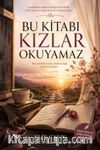 Bu Kitabı Kızlar Okuyamaz