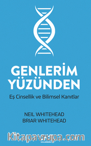 Genlerim Yüzünden <br /> Eş Cinsellik ve Bilimsel Kanıtlar