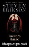 Tazılara Haraç / Malazan Yitikler Kitabı 8 (Ciltli)