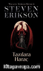 Tazılara Haraç / Malazan Yitikler Kitabı 8 (Ciltli)
