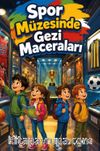 Spor Müzesinde Gezi Maceraları