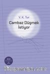 Cambaz Düşmek İstiyor