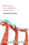 Mutlu Ailenin İnşası