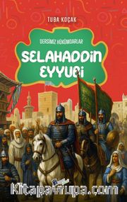 Selahaddin Eyyubi / Dersimiz Hükümdarlar