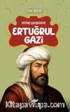 Ertuğrul Gazi / Dersimiz Hükümdarlar