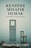 Kendine Misafir Olmak & Benlik, Bilinç ve İyileşme Üzerine
