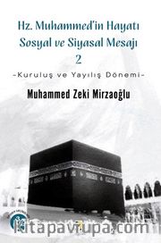 Hz. Muhammed'in Hayatı Sosyal ve Siyasal Mesajı (2)