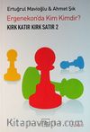 Kırk Katır Kırk Satır-2 & Ergenekon'da Kim Kimdir?
