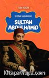 Sultan Abdülhamid / Dersimiz Hükümdarlar