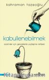 Kabullenebilmek