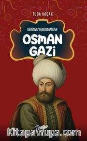 Osman Gazi / Dersimiz Hükümdarlar
