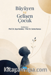 Büyüyen ve Gelişen Çocuk