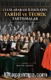Uluslararası İlişkilerin Tarihi ve Teorik Tartışmalar