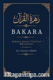 Zehratu'l-Kur'an Bakara <br /> Bakara Suresi Üzerine Mütalaalar