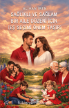 Sağlıklı ve Sağlam Bir Aile Düzeni İçin (Eş Seçimi Önem Taşır)
