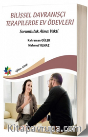 Bilişsel Davranişçi Terapilerde Ev Ödevleri “Sorumluluk Alma Vakti”