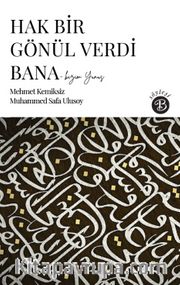 Hak Bir Gönül Verdi Bana <br /> Bizim Yunus