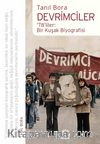 Devrimciler & '78'liler: Bir Kuşak Biyografisi