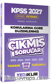 2027 KPSS Genel Yetenek Konularına Göre Düzenlenmiş Tamamı Çözümlü Çıkmış Sorular