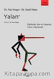 Yalan <br /> İlişkilerde, İşte ve Yaşamda Yalanı Yakalamak