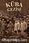 Küba Gezisi