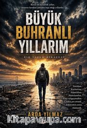 Büyük Buhranlı Yıllarım