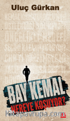 Bay Kemal Nereye Koşuyor?