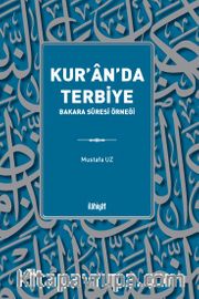 Kur'an'da Terbiye: Bakara Suresi Örneği
