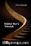 Külden Nur'a Yolculuk