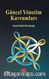 Güncel Yönetim Kavramları