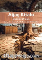 Ağaç Kitabı <br /> Metinler Ormanı