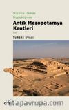 Düşünce & Mekan Diyalektiğinde Antik Mezopotamya Kentleri